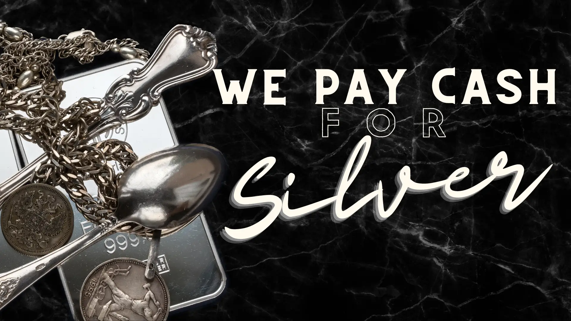 We Pay Cash For Silver
