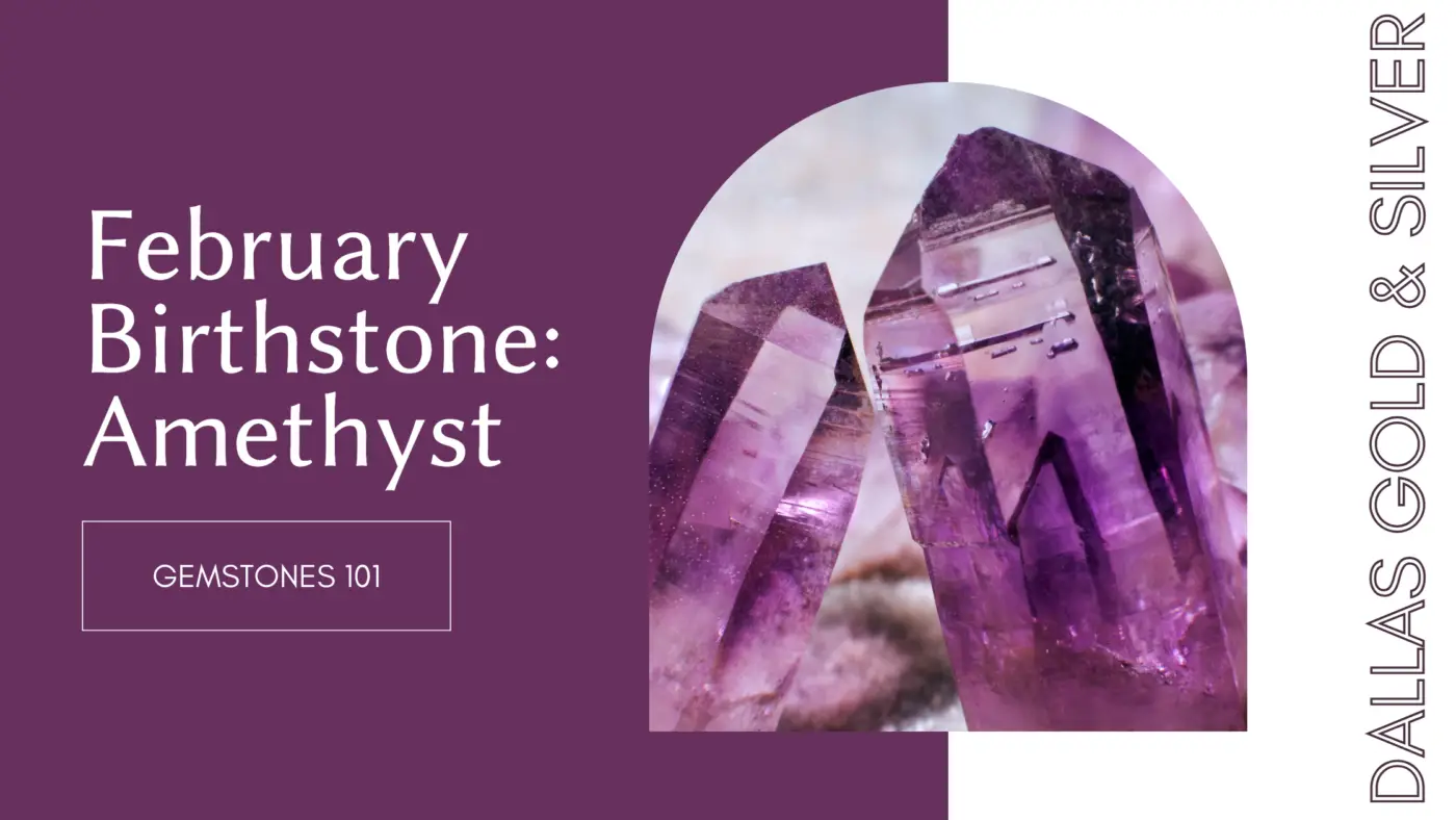 February Birthsone: Amethyst